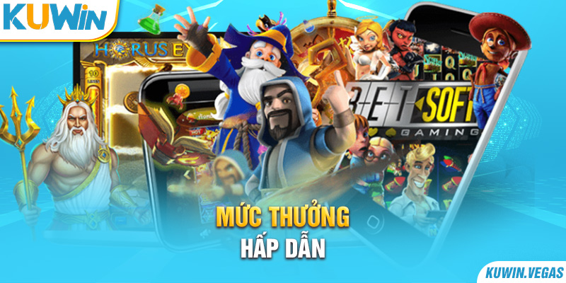 Mức thưởng hấp dẫn