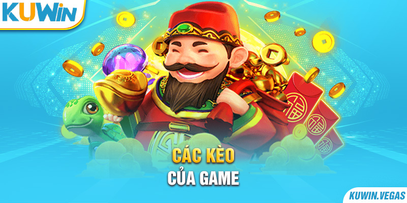 Các kèo của game