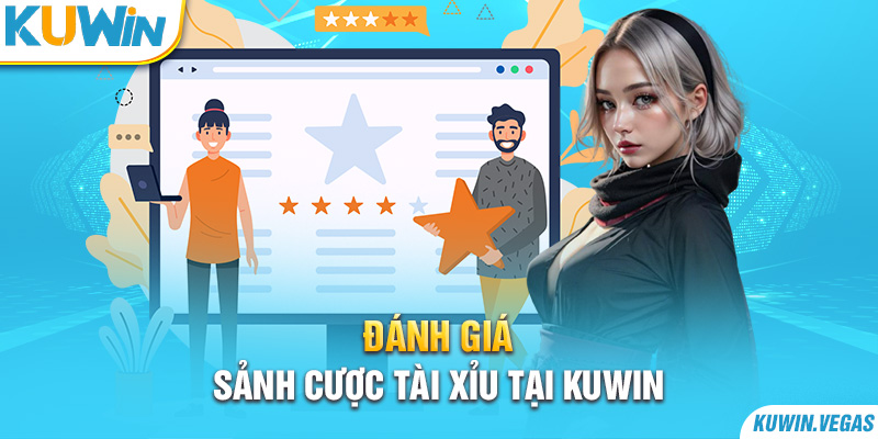 Đánh giá sảnh cược tài xỉu tại Kuwin