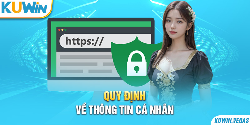 Quy định về thông tin cá nhân 