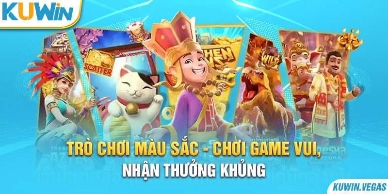 Trò Chơi Màu Sắc - Chơi Game Vui, Nhận Thưởng Khủng