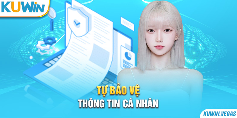 Tự bảo vệ thông tin cá nhân